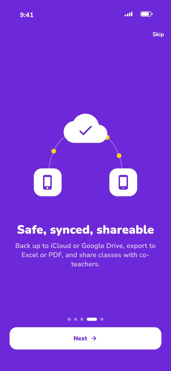 Safe, synced, shareable: back up to iCloud or Google Drive, export to Excel or PDF, and share classes with co-teachers